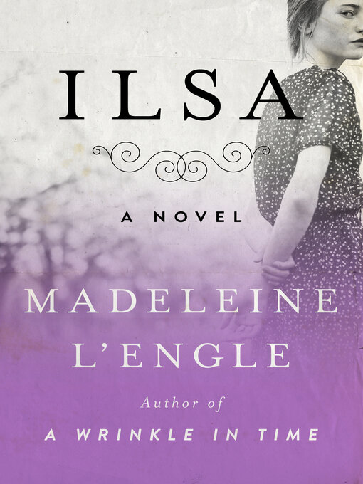 Title details for Ilsa by Madeleine L'Engle - Wait list